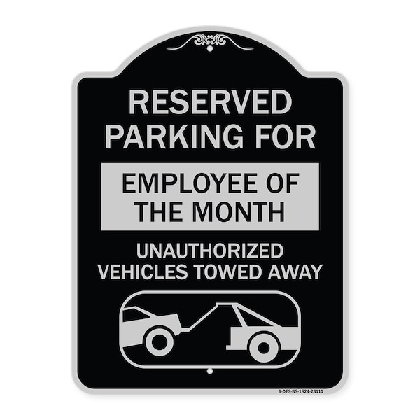 Signmission Reserved Parking for Employee of the Month Unauthorized Vehicles Towed Away, A-DES-BS-1824-23111 A-DES-BS-1824-23111 - main